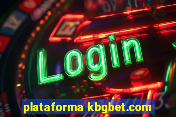 plataforma kbgbet.com